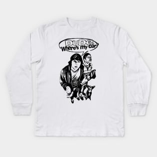 Dude Wheres My Car Kids Long Sleeve T-Shirt